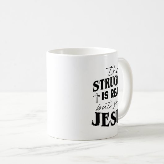 Struggle And Jesus For Christian God Lover Funny Kaffeetasse (VorderseiteRechts)