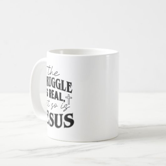 Struggle And Jesus For Christian God Lover Funny Kaffeetasse (Vorderseite Links)