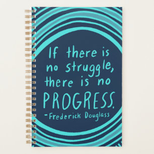 STRUGGLE FORTSCHRITTE Douglass Inspiration Zitat Planer
