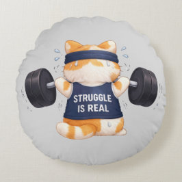 Struggle is Real Rundes Kissen