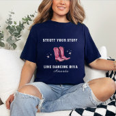 Strutt Your Stuff Line Tanz Diva T - Shirt