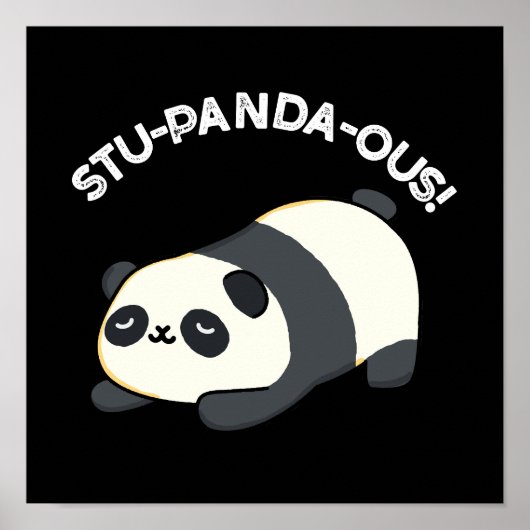 Stu-panda-ous Funny Panda Pun Dark BG Poster (Vorne)