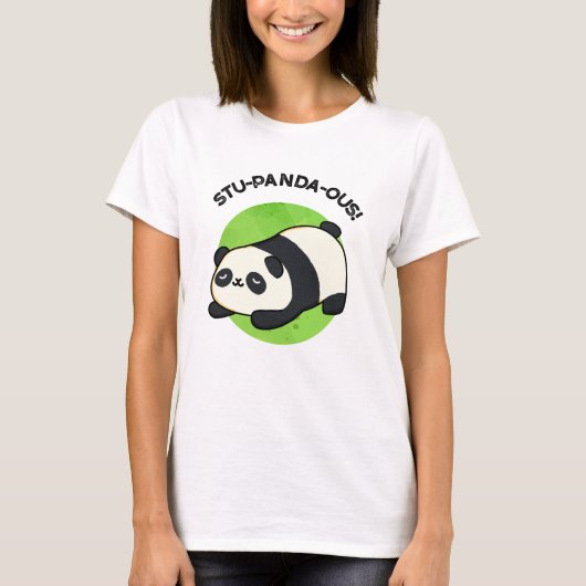 Stu-panda-ous Funny Panda Pun T-Shirt (Vorderseite)