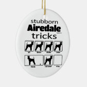 Stubborn Airedale Terrier Tricks Keramik Ornament (Rechts)