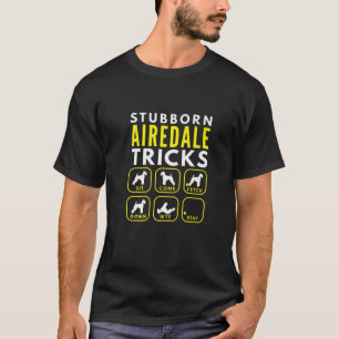 Stubborn Airedale Tricks - Dogentraining T-Shirt