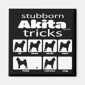 Stubborn Akita Tricks Magnet (Vorne)