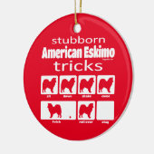 Stubborn American Eskimo Tricks Keramik Ornament (Links)