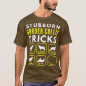 Stubborn Border Collie Tricks - Dogentraining T-Shirt (Vorderseite)
