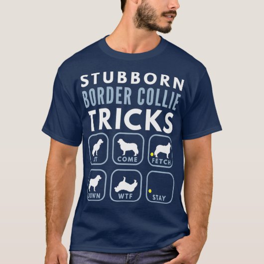 Stubborn Border Collie Tricks - Dogentraining T-Shirt (Vorderseite)