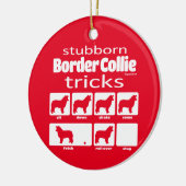 Stubborn Border Collie Tricks Keramik Ornament (Links)