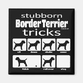 Stubborn Border Terrier Tricks Magnet (Vorne)