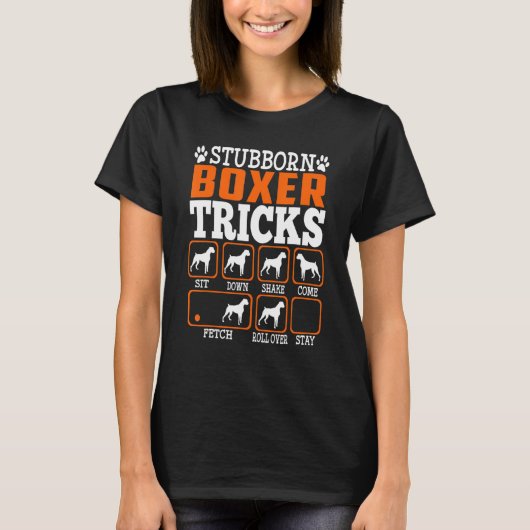 Stubborn Boxer Dog Tricks Hunde T-Shirt (Vorderseite)