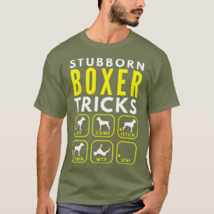 Stubborn Boxer Tricks - Dogentraining T-Shirt