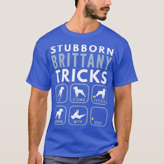 Stubborn Brittany Spanisch Tricks - Hundetraining T-Shirt (Vorderseite)