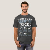 Stubborn Bullmastiff Tricks - Dogentraining T-Shirt (Vorne ganz)