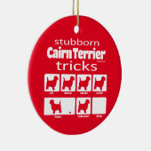 Stubborn Cairn Terrier Tricks Keramik Ornament (Rechts)