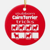 Stubborn Cairn Terrier Tricks Keramik Ornament (Vorne)