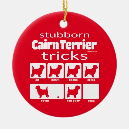 Stubborn Cairn Terrier Tricks Keramik Ornament (Vorne)