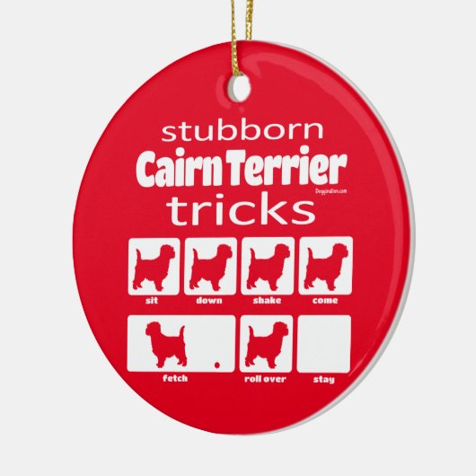 Stubborn Cairn Terrier Tricks Keramik Ornament (Links)