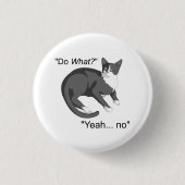 Stubborn Cat Button (Vorderseite)
