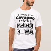Stubborn Cavapoo Tricks T-Shirt (Vorderseite)
