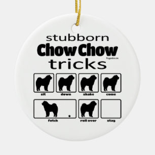 Stubborn Chow Chow Tricks Keramik Ornament