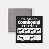 Stubborn Coonhound Tricks Magnet (Vorderseite/Rückseite)