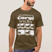 Stubborn Corgi Tricks T-Shirt (Vorderseite)