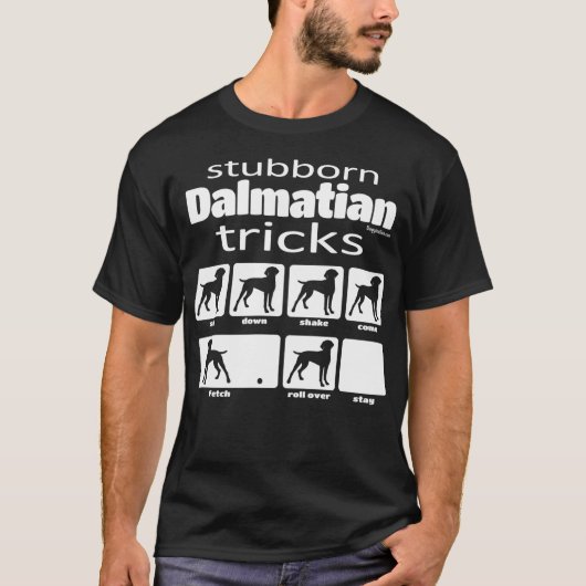 Stubborn Dalmatiner Tricks T-Shirt (Vorderseite)