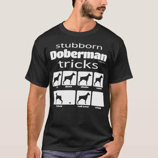 Stubborn Doberman Tricks T-Shirt (Vorderseite)