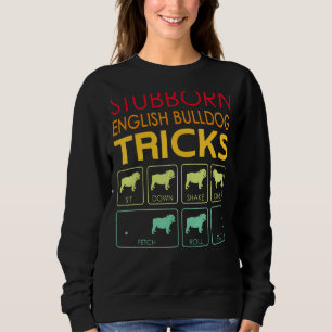 Stubborn English Bulldog Tricks Vintag Sweatshirt