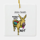 Stubborn-Esel Funny Maulle Keramikornament (Vorderseite)