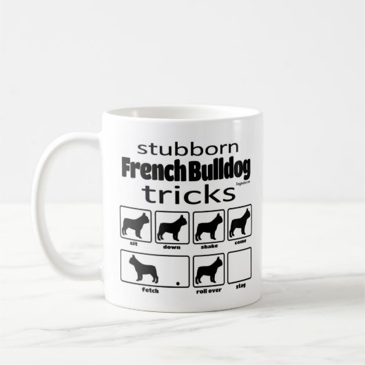 Stubborn French Bulldog Tricks Kaffeetasse (Links)