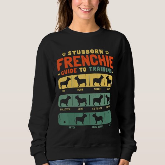Stubborn Frenchie Sweatshirt (Vorderseite)