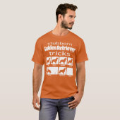 Stubborn Golden Retriever Tricks T-Shirt (Vorne ganz)