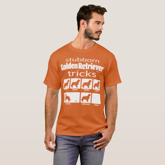 Stubborn Golden Retriever Tricks T-Shirt (Vorne ganz)