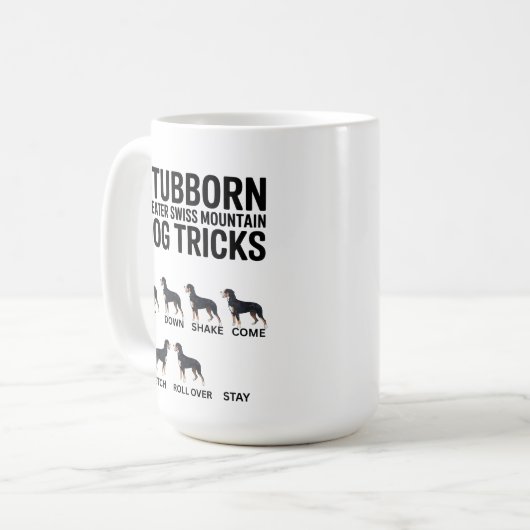 Stubborn Greater Swiss Mountain Dog Tricks, Funny  Kaffeetasse (Vorderseite Links)