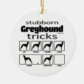 Stubborn Greyhound Tricks Keramik Ornament (Vorne)