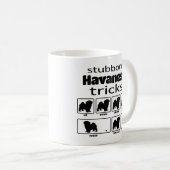 Stubborn Havanese Tricks Kaffeetasse (VorderseiteRechts)