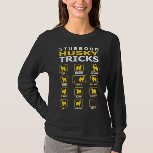 Stubborn Husky Dog Tricks Funny T-Shirt (Vorderseite)