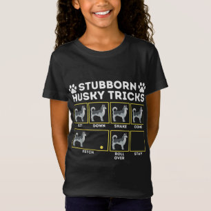 Stubborn Husky Tricks - Siberischer Husky Lover Si T-Shirt