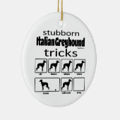 Stubborn Italian Greyhound Tricks Keramik Ornament (Rechts)