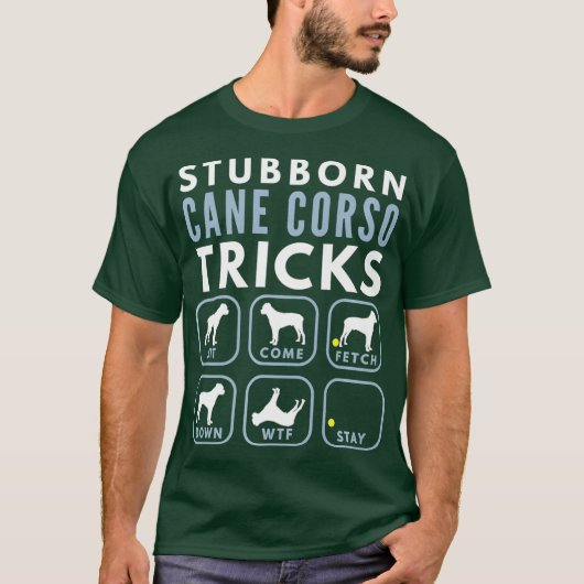 Stubborn - Italienische Mastiff Tricks - Dogentrai T-Shirt (Vorderseite)