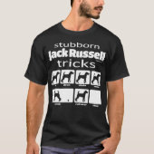 Stubborn Jack Russell Terrier Tricks T-Shirt (Vorderseite)