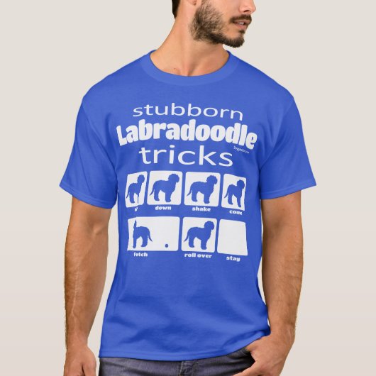 Stubborn Labradoodle Tricks T-Shirt (Vorderseite)
