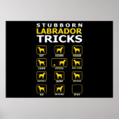 Stubborn Labrador Dog Tricks Funny Poster (Vorne)