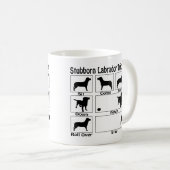 Stubborn Labrador Retriever Dog Tricks Kaffeetasse (VorderseiteRechts)
