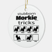 Stubborn Morkie Tricks Keramik Ornament (Links)