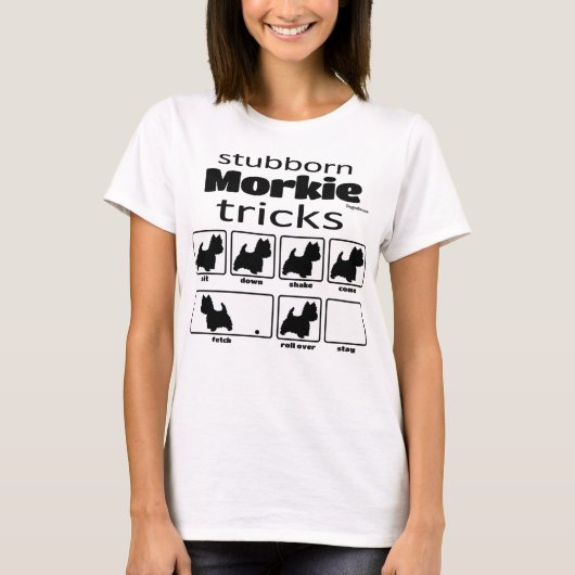 Stubborn Morkie Tricks T-Shirt (Vorderseite)