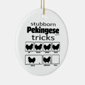 Stubborn Pekingese Tricks Keramik Ornament (Rechts)